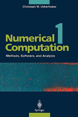 Numerical Computation 1 : Methods, Software, and Analysis