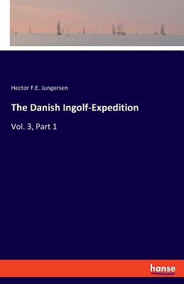 The Danish Ingolf-Expedition:Vol. 3, Part 1