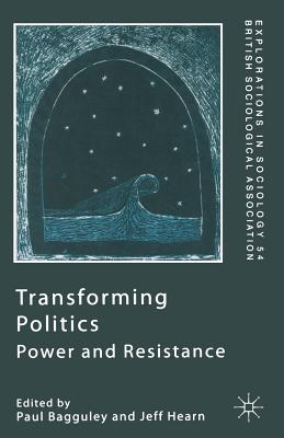 Transforming Politics : Power and Resistance