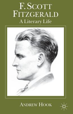 F. Scott Fitzgerald : A Literary Life
