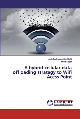 A hybrid cellular data offloading strategy to Wifi Acess Point