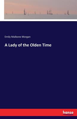 غلاف كتاب A Lady of the Olden Time
