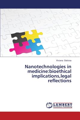 غلاف كتاب Nanotechnologies in Medicine: Bioethical Implications, Legal Reflections