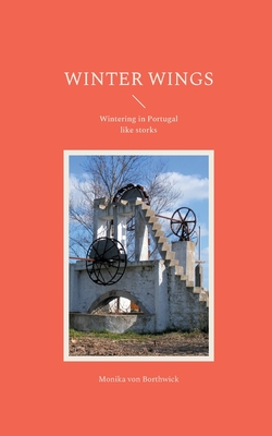 Winter Wings:Wintering in Portugal like storks