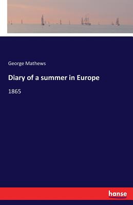 Diary of a summer in Europe:1865