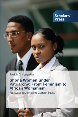 غلاف كتاب Shona Women under Patriarchy: From Feminism to African Womanism