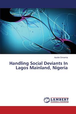 غلاف كتاب Handling Social Deviants In Lagos Mainland, Nigeria