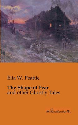 The Shape of Fear:and other Ghostly Tales