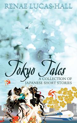 Tokyo Tales - A Collection of Japanese Short Stories