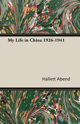 My Life in China 1926-1941