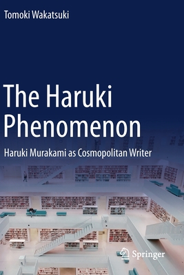 غلاف كتاب The Haruki Phenomenon : Haruki Murakami as Cosmopolitan Writer