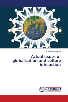 غلاف كتاب Actual issues of globalization and culture interaction