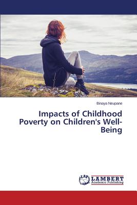 غلاف كتاب Impacts of Childhood Poverty on Children's Well-Being