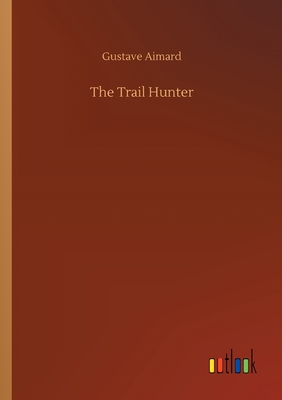 غلاف كتاب The Trail Hunter