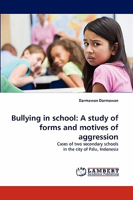 غلاف كتاب Bullying in School: A Study of Forms and Motives of Aggression