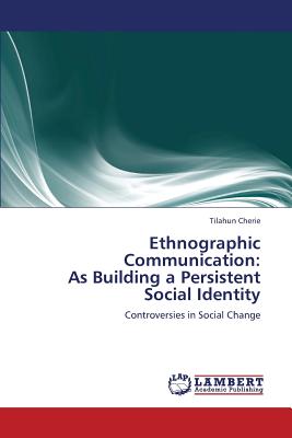غلاف كتاب Ethnographic Communication: As Building a Persistent Social Identity