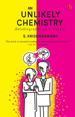 An Unlikely Chemistry: Autobiography of a Couple