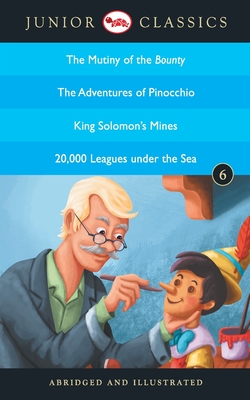 Junior Classic - Book 6 (The Mutiny of the Bounty, The Adventures of Pinocchio, King Solomon