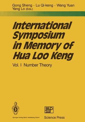 International Symposium in Memory of Hua Loo Keng : Volume I Number Theory