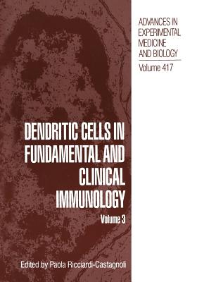 Dendritic Cells in Fundamental and Clinical Immunology: Volume 3