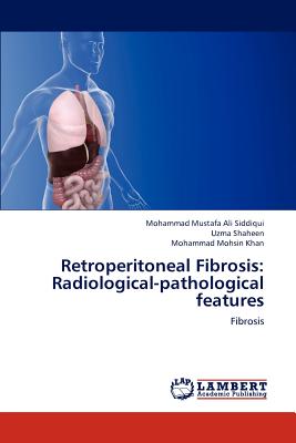 Retroperitoneal Fibrosis: Radiological-Pathological Features