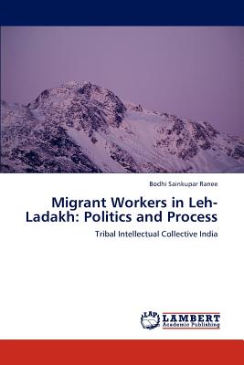 غلاف كتاب Migrant Workers in Leh- Ladakh: Politics and Process
