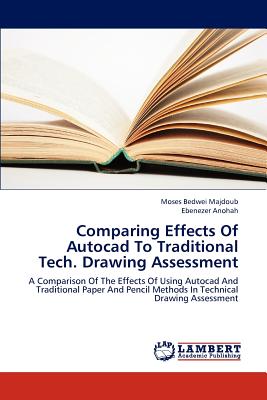 Comparing Effects Of Autocad To Traditional Tech. Drawing Assessment