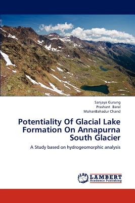 Potentiality of Glacial Lake Formation on Annapurna South Glacier