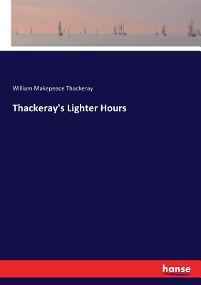 غلاف كتاب Thackeray's Lighter Hours
