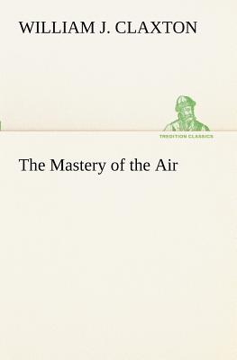 غلاف كتاب The Mastery of the Air