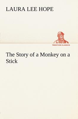 غلاف كتاب The Story of a Monkey on a Stick