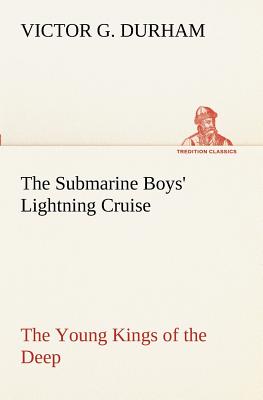غلاف كتاب The Submarine Boys' Lightning Cruise The Young Kings of the Deep