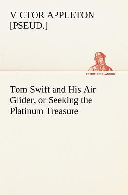 غلاف كتاب Tom Swift and His Air Glider, or Seeking the Platinum Treasure