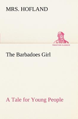 غلاف كتاب The Barbadoes Girl A Tale for Young People