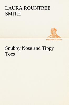 غلاف كتاب Snubby Nose and Tippy Toes