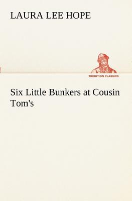 Six Little Bunkers at Cousin Tom