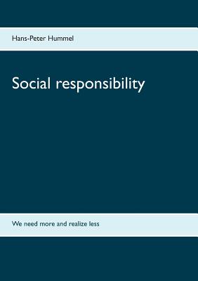 غلاف كتاب Social responsibility:We need more and realize less