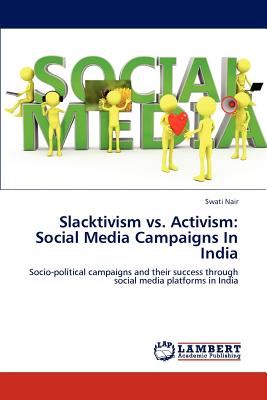 غلاف كتاب Slacktivism vs. Activism: Social Media Campaigns In India