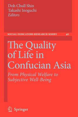 غلاف كتاب The Quality of Life in Confucian Asia : From Physical Welfare to Subjective Well-Being