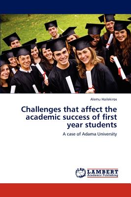 غلاف كتاب Challenges that affect the academic success of  first year students
