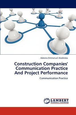 غلاف كتاب Construction Companies' Communication Practice and Project Performance