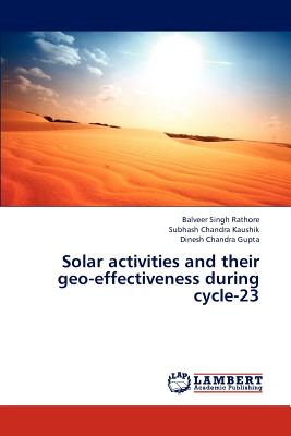 Solar Activities and Their Geo-Effectiveness During Cycle-23