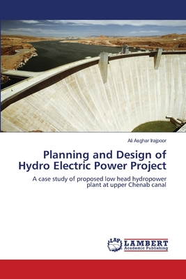 Planning and Design of Hydro Electric Power Project