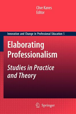 غلاف كتاب Elaborating Professionalism : Studies in Practice and Theory