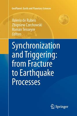 Synchronization and Triggering: from Fracture to Earthquake Processes : Laboratory, Field Analysis and Theories