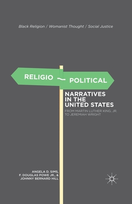 Religio-Political Narratives in the United States : From Martin Luther King, Jr. to Jeremiah Wright