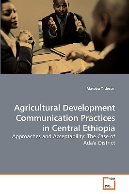 غلاف كتاب Agricultural Development Communication Practices in Central Ethiopia