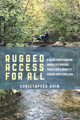 Rugged Access for All: A Guide for Pushiking America