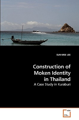غلاف كتاب Construction of Moken Identity in Thailand