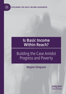Is Basic Income Within Reach? : Building the Case Amidst Progress and Poverty